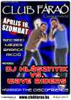 Dj Hlásznyik vs. Wave Riders a Fáraóban, Gyomaendrődön!